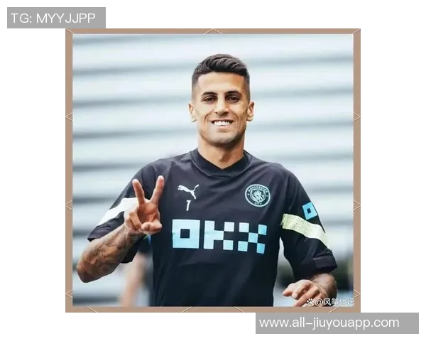 坎塞洛重返尤文传闻被辟谣罗马诺称双方未接触薪资成难题